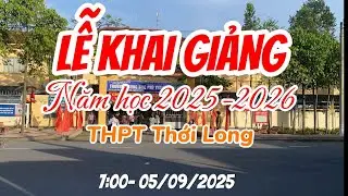 Lễ Khai giảng năm học 2025-2026 || THPT Thới Long