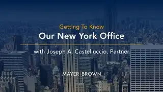 Mayer Brown - Getting to Know our New York Office