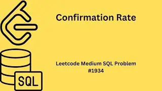 confirmation Rate Leetcode SQL  Medium Question