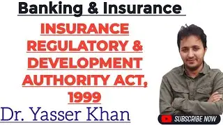 INSURANCE REGULATORY & DEVELOPMENT AUTHORITY ACT, 1999 | IRDA | Insurance Sector | IRDAI | Economics