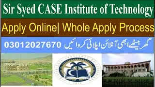 How to apply in Sir Syed CASE Institute of Technology | Fall 2022 | Online Apply | BS | MS |PHD