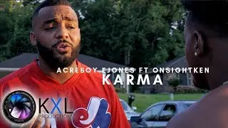Acreboy EJones ft Onsight Ken - Karma (MUSIC VIDEO)