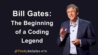 Bill Gates: The Beginning of a Coding Legend