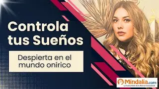 Cómo Tener Sueños Conscientes y Despertar Espiritualmente | María Miranda