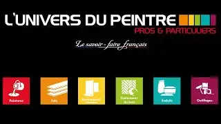 L'Univers du Peintre - Le savoir faire Fran&ccedil;ais