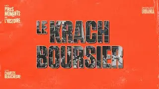 Le Krach boursier | Épisode 39 | Les pires moments de l’histoire avec Charles Beauchesne