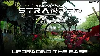 Stranded: Alien Dawn Jungle &mdash; Upgrade the Base //EP17