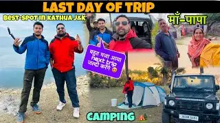  Kathua J&K | Best Spot Found 🔥 😍last Day of Camping/Next Trip Soon! @AKRAJPUTJK08 @wanderlustsahil 