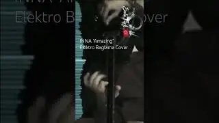 Inna &ldquo;Amazing&rdquo; Elektro Baglama Cover Shortcut 1