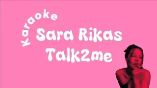 Karaoke, Talk2me - Sara Rikas