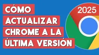 Como Actualizar Google Chrome a la Ultima Version