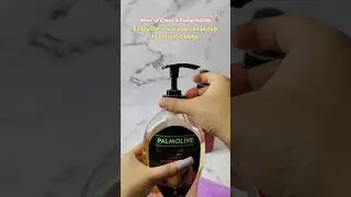 How to *Open & CLOSE* a Pump Bottle🧴