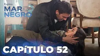 Mar Negro | Fugitiva - Cap&iacute;tulo Exclusivo 52