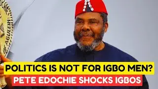 Why Igbo Men Will Never Succeed in Politics &ndash; Pete Edochie Drops a Bombshell!