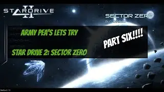 Army Pea Plays StarDrive2: Sector Zero - Episode 6