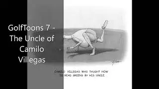 GolfToons 7   The Uncle of Camilo Villegas