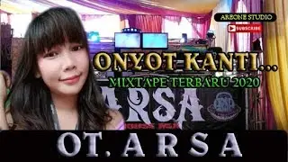 ONYOTTT...MIX TAPE OT ARSA 2020 FULL DJ