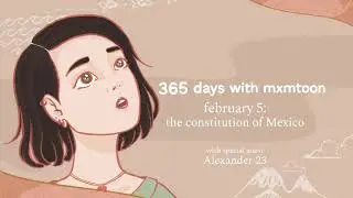 february 5: the constitution of Mexico (with Alexander 23)