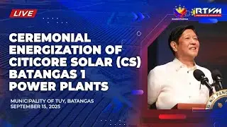 Ceremonial Energization of Citicore Solar (CS) Batangas 1 Power Plants 9/15/2025