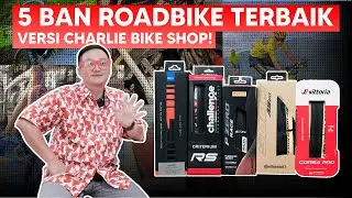 5 Ban Roadbike Terbaik versi Charlie Bike Shop!