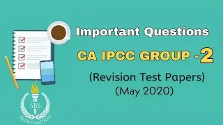 RTP MAY 2020 | Important Questions | IPCC | Group-2 | Advance Account, Audit, IT, SM