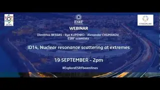 ID14 - Nuclear Resonance Scattering at Extremes - D. Bessas - I. Kupenko - A. Chumakov