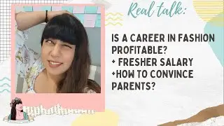 HOW TO START A CAREER IN FASHION? + FASHION DESIGN SALARY+ CONVINCING PARENTS