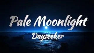 Dayseeker - Pale Moonlight (Lyrics)
