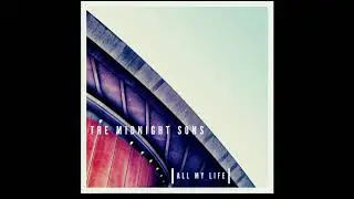 The Midnight Sons - All My Life (Single)