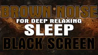 Brown Noise Sleep Aid: 10 Hours for Insomnia Relief