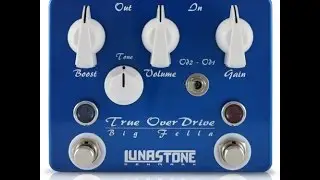 LunaStone - Big Fella True OverDrive Demo by Max Zorin