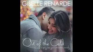 Out of the Cold: A Spicy New Year's Romantic Comedy - Giselle Renarde