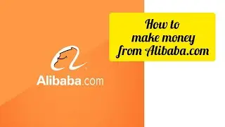 How to make money from Alibaba.com for beginner || Earn with Alibaba
