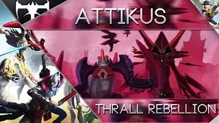Battleborn- Attikus and the Thrall Rebellion