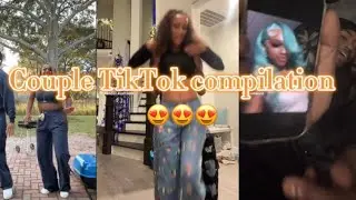 Couple TikTok compilation ￼