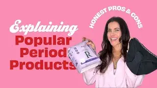 Period Products EXPLAINED: Complete Guide to ALL Options (Pros & Cons)