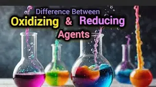 Oxidizing Vs. Reducing Agents: Differences|Electrochemistry| Class 9 Chemistry Chapter 7