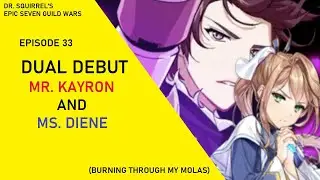 Dual Debut - Mr. Kayron and Ms. Diene Appear [Dr Squirrel's Epic Seven Guild Wars EP33]