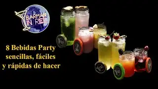 8 BEBIDAS PARTY, sencillas, f&aacute;ciles y r&aacute;pidas de hacer