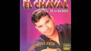 El Chaval De La Bachata - La Parrandera