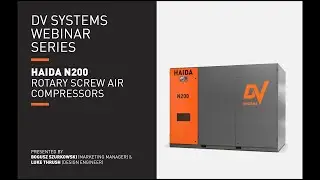 DV Systems Webinar Recording - Haida N200 Rotary Screw Air Compressor