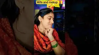 wife and mekup #comedy #funny #husbandwife #love #anireet #anishsain #comedyvideos #viralsorts