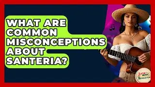 What Are Common Misconceptions About Santeria? - Latin Music Revolution