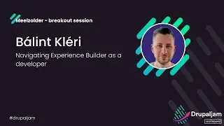 B&aacute;lint Kl&eacute;ri - Navigating Experience Builder as a developer