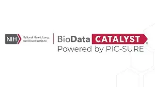 Introduction to NHLBI BioData Catalyst&reg; Powered by PIC-SURE