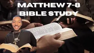 Matthew 7-8 Bible Study | December 3rd, 2025