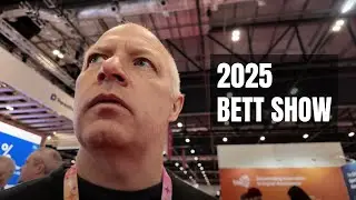 A Whistle Stop Tour of the 2025 BETT Show