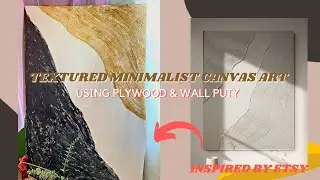 TEXTURED MINIMALIST CANVAS ART/ PAINTING USING PLYWOOD & WALL PUTTY/ inspired by etsy