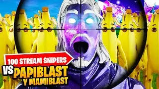 100 STREAM SNIPERS Vs. Papi Blast y Mami Blast