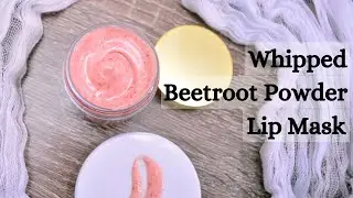 How To Make DIY Whipped Beetroot Powder Lip Mask / DIY Beetroot Powder Lip Mask Formulation.